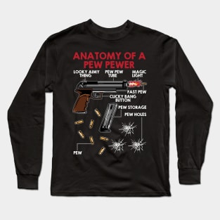 Funny Anatomy Of A Pew Pewer Gun Ammo Lovers Amendment Long Sleeve T-Shirt